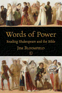 Words of Power: Reading Shakespeare and the Bible