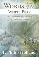 Words of the White Peak: The Disappearing Dialect of a Derbyshire Village