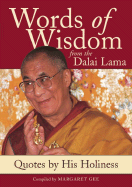 Words of Wisdom from the Dalai Lama: Quotes by His Holiness