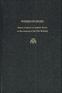 Words on Music: Essays in Honor of Andrew Porter