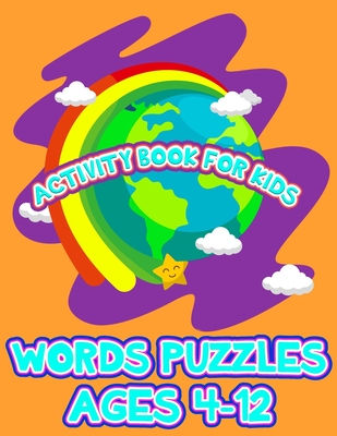 Words puzzles for kids: activity workbook for kids with fun puzzles: words Search, words find... for girl and boy, education book for age 4-12 to your children, toddlers, kids.. - Puzzle Book for Kid, Aek