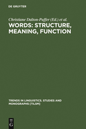 Words: Structure, Meaning, Function: A Festschrift for Dieter Kastovsky