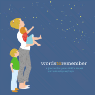 Words to Remember: A Journal for Your Child's Sweet and Amusing Sayings