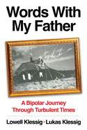 Words with My Father: A Bipolar Journey Through Turbulent Times