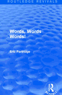 Words, Words Words!