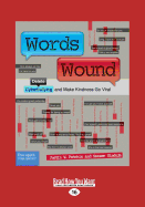 Words Wound: Delete Cyberbullying and Make Kindness Go Viral