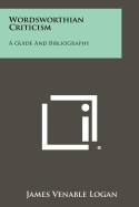 Wordsworthian Criticism: A Guide and Bibliography