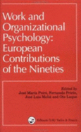 Work and Organizational Psychology: European Contributions of the Nineties