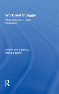 Work and Struggle: Voices from U.S. Labor Radicalism