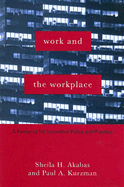 Work and the Workplace: A Resource for Innovative Policy and Practice