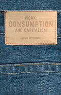 Work, Consumption and Capitalism