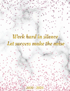 Work Hard In Silence, Let Success Make The Noise 2020-2024: 60 Months Calendar, 5 Year Appointment Calendar, Business Planners, Agenda Schedule Organizer Logbook and Journal with gold marble cover