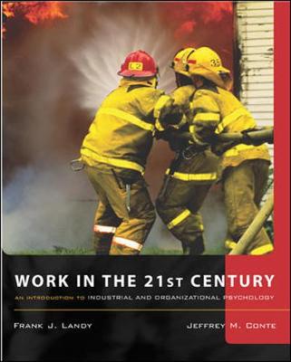 Work in the 21st Century: An Introduction to Industrial and Organizational Psychology with Study Guide on CD - Landy, Frank J, and Conte, Jeffrey M