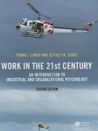 Work in the 21st Century: An Introduction to Industrial and Organizational Psychology - Landy, Frank J, and Conte, Jeffrey M