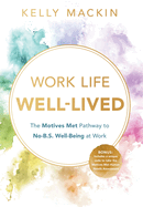 Work Life Well-Lived