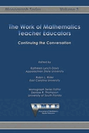 Work of Mathematics Teacher Educators: Continuing the Conversation