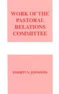 Work of the Pastoral Relations Committee