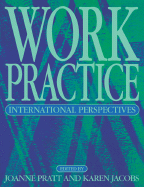Work Practice: International Perspectives - Jacobs, Karen, Edd, Otr/L, Cpe, Faota, and Pratt, Joanne, Msc
