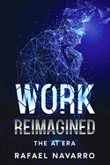 Work Reimagined: The AI Era