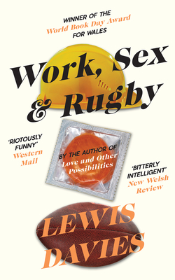 Work, Sex & Rugby - Davies, Lewis