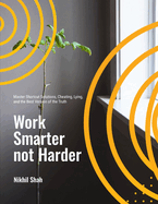 Work Smarter not Harder: Master Shortcut Solutions, Cheating, Lying, and the Best Version of the Truth