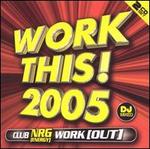 Work This! 2005
