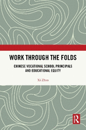 Work Through the Folds: Chinese Vocational School Principals and Educational Equity