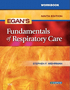 Workbook for Egan's Fundamentals of Respiratory Care