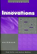 Workbook for Innovations Intermediate: A Course in Natural English - Dellar, Hugh, and Walkley, Andrew, and Hocking, Darryl