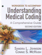 Workbook for Johnson/McHugh's Understanding Medical Coding: A Comprehensive Guide, 2nd
