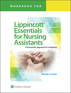 Workbook for Lippincott Essentials for Nursing Assistants: A Humanistic Approach to Caregiving