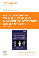 Workbook for Merrill's Atlas of Radiographic Positioning and Procedures Elsevier eBook on Vitalsource (Retail Access Card)