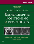 Workbook for Merrill's Atlas of Radiographic Positioning and Procedures: Workbook - Frank, Eugene D., and Long, Bruce W., and Smith, Barbara J.