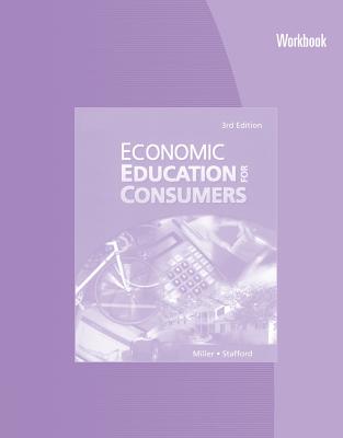 Workbook for Miller/Stafford's Economic Education for Consumers - Miller, Roger LeRoy, and Stafford, Alan D