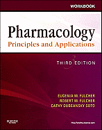 Workbook for Pharmacology: Principles and Applications: A Worktext for Allied Health Professionals