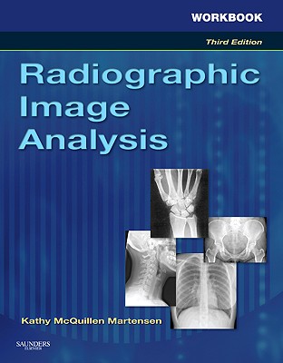 Workbook for Radiographic Image Analysis - McQuillen Martensen, Kathy