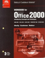 Workbook for Shelly/Cashman/Vermaat's Microsoft Office 2000: Introductory Concepts and Techniques - Shelly, Gary B, and Cashman, Thomas J, and Walker, Tim J