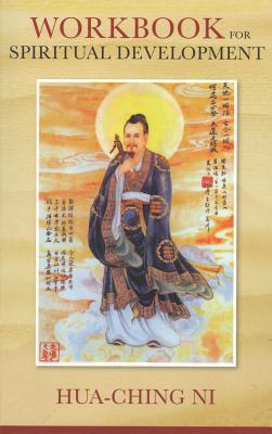 Workbook for Spiritual Development of All People - Ni, Hua-Ching