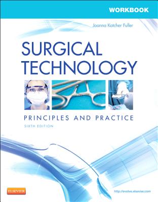 Workbook for Surgical Technology: Principles and Practice - Fuller, Joanna Kotcher