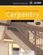 Workbook for Vogt's Residential Construction Academy: Carpentry, 2nd