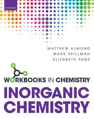 Workbook in Inorganic Chemistry - Almond, Matthew, and Spillman, Mark, and Page, Elizabeth
