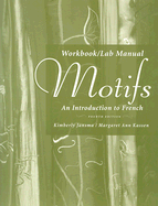 Workbook/Lab Manual for Motifs: An Introduction to French