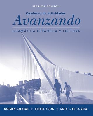 Workbook to accompany Avanzando: Gramatica espanol a y lectura - de la Vega, Sara L., and Salazar, Carmen