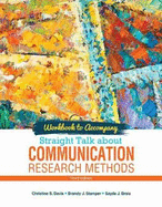 Workbook to Accompany Straight Talk About Communication Research Methods