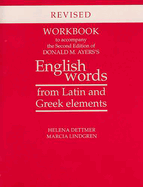 Workbook to Accompany the Second Edition of Donald M. Ayers's English Words from Latin and Greek Elements: Revised Edition
