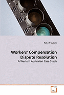 Workers' Compensation Dispute Resolution