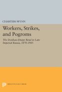 Workers, Strikes, and Pogroms: The Donbass-Dnepr Bend in Late Imperial Russia, 1870-1905