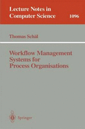 Workflow Management Systems for Process Organisations - Schal, Thomas, and Schael, T