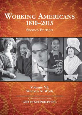 Working Americans, 1880-2015 - Vol. 6: Working Women, Second Edition: Print Purchase Includes Free Online Access - Mars, Laura (Editor)