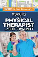 Working as a Physical Therapist in Your Community